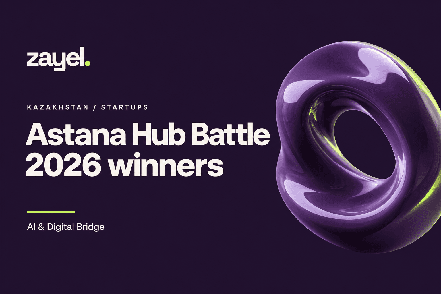 Zayel: Astana Hub Battle 2026 winners. Abstract purple ring on a dark background.