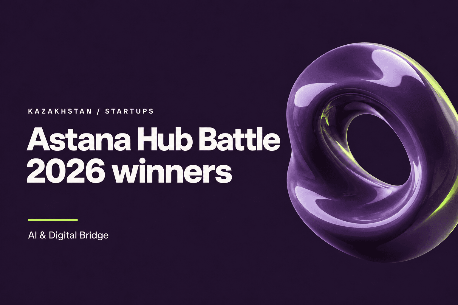 Astana Hub Battle 2026 winners, Kazakhstan startups. Abstract purple ring.